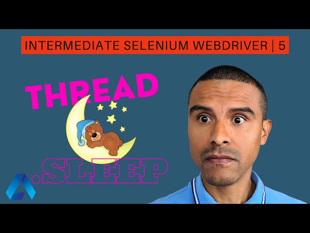 When to use Thread.sleep in Selenium Java