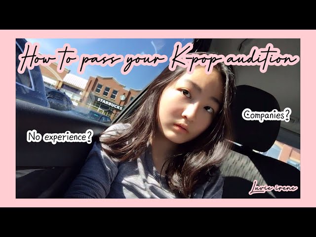 How to pass your K-pop audition (6 Tips and tricks)
