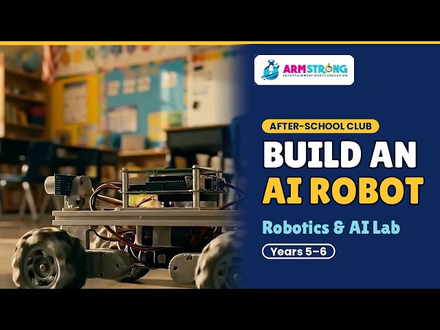 Robotics & AI After-School Club for Ages 9–11 | Armstrong