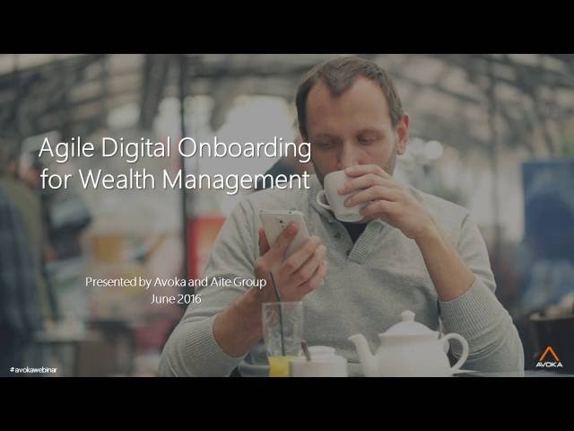 Agile Digital Onboarding for Wealth Management Webinar