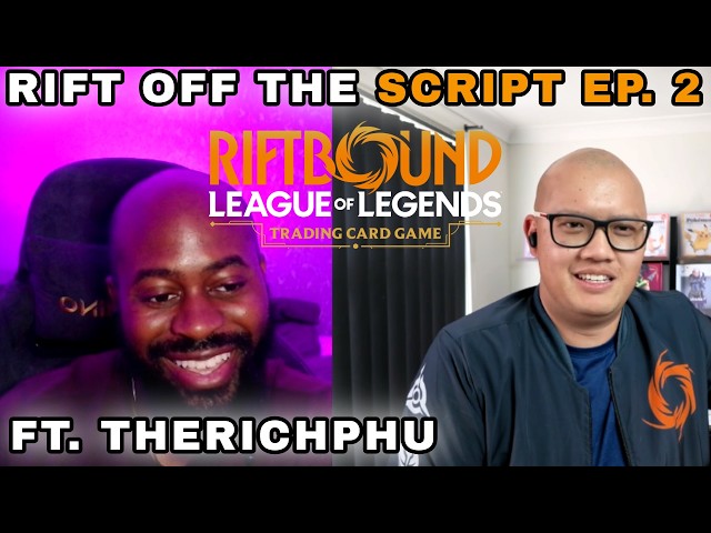 Rift Off The Script Ep. 2 Feat. TheRichPhu | Collecting, Journey Into Riftbound | RIFTBOUND TCG