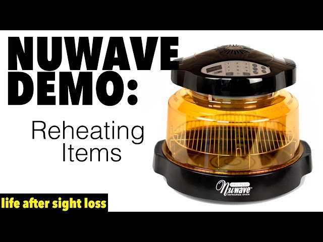 Demonstration of Reheating Items in the Nuwave Oven | Life After Sight Loss