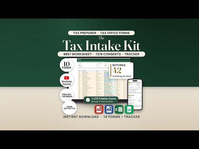 Tax Preparer Client Intake Kit: Full Walkthrough (8867 Worksheet, 7216 Consents, Spanish, Tracker)