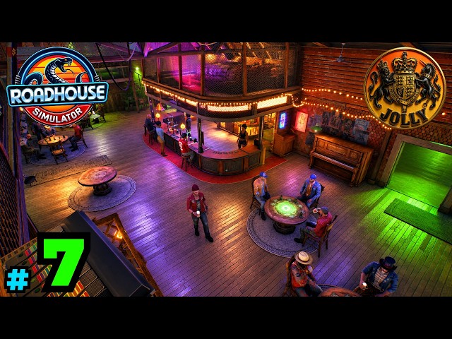 Roadhouse Simulator  |  Episode 7  |  Lets Play