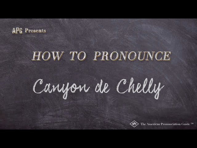 How to Pronounce Canyon de Chelly (Real Life Examples!)