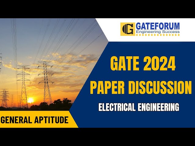GATE 2024 Exam Detailed Solution I General Aptitude I Electrical Engineering
