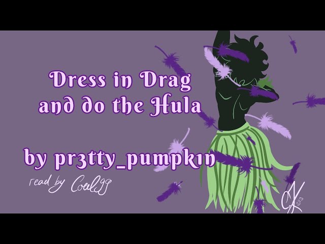 Dress in Drag and do the Hula! - by Pr3tty_Pumk1n  (BNHA Crack Oneshot)