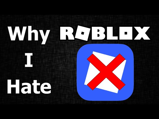 Why I Hate - Roblox
