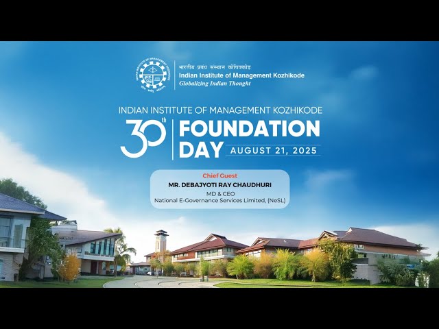 IIM Kozhikode 30th Foundation Day - August 21, 2025