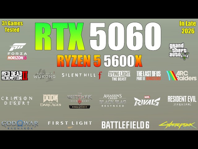 RTX 5060 + Ryzen 5 5600X – Worth It in Late 2026? (31 Games Tested)