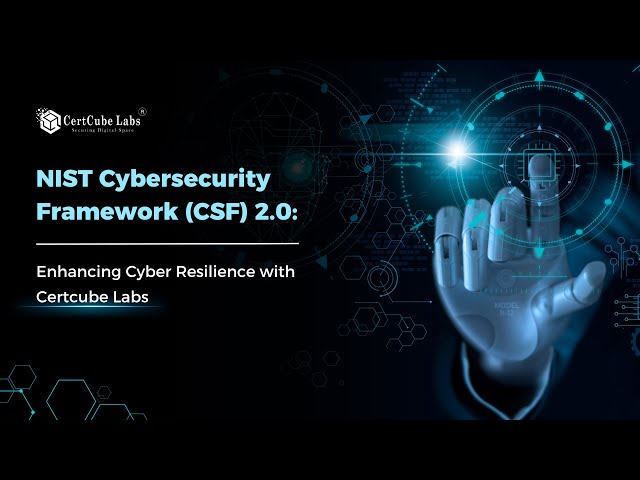 NIST Cybersecurity Framework 2.0: From Policy to Practice with Certcube Labs | Cert-IN Empanelled