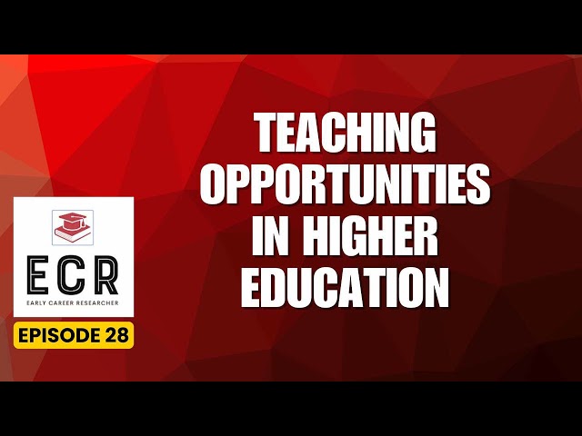 Teaching Opportunities in Higher Education