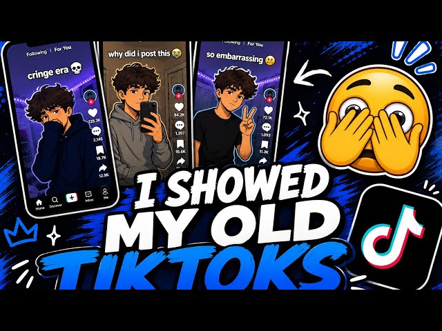 I showed my old TikToks