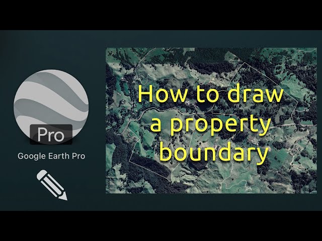Drawing a property boundary polygon in Google Earth Pro : brief tutorial