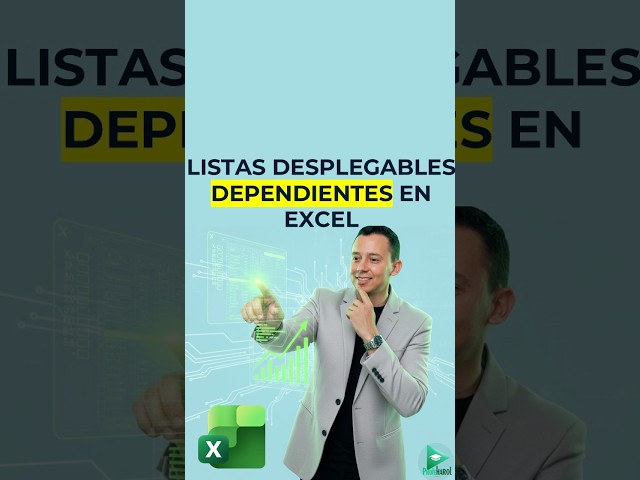 Listas Desplegables DEPENDIENTES en Excel 🤯 #excel #datospertubadores #edutuber