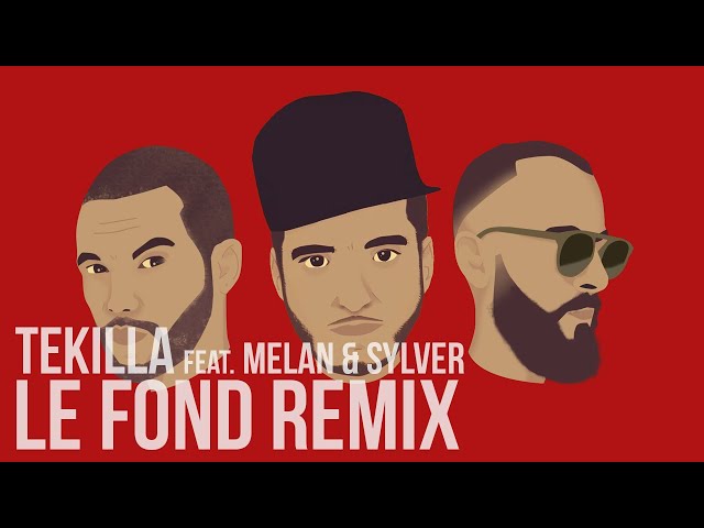 Tekilla feat. Melan & Sylver - Le Fond REMIX (Prod. Greenfinch)