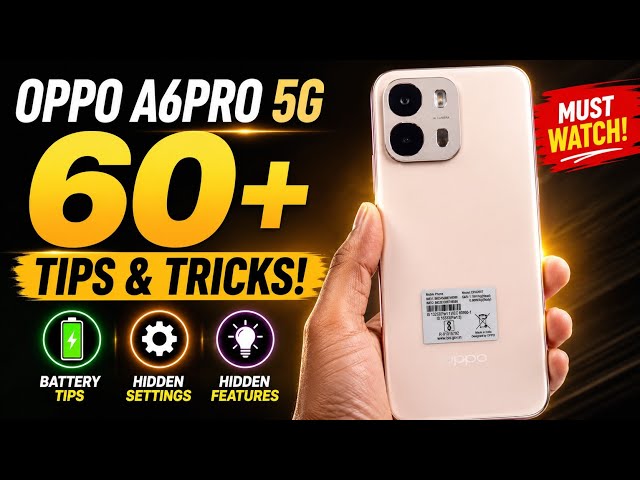 OPPO A6 Pro 5G Hidden Features 🔥 60+ Best Tips & Tricks 2025 (Hindi)