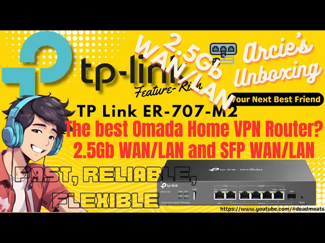 UB38: TP-Link ER-707-M2 Multi Gigabit WAN Router. Best Omada Gateway for Home Use?