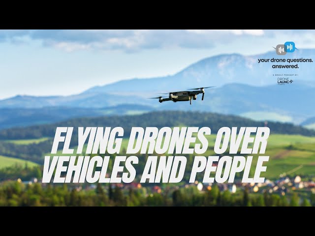 What Are The Rules For Flying Drones Over Vehicles And People? (YDQA EP 57)