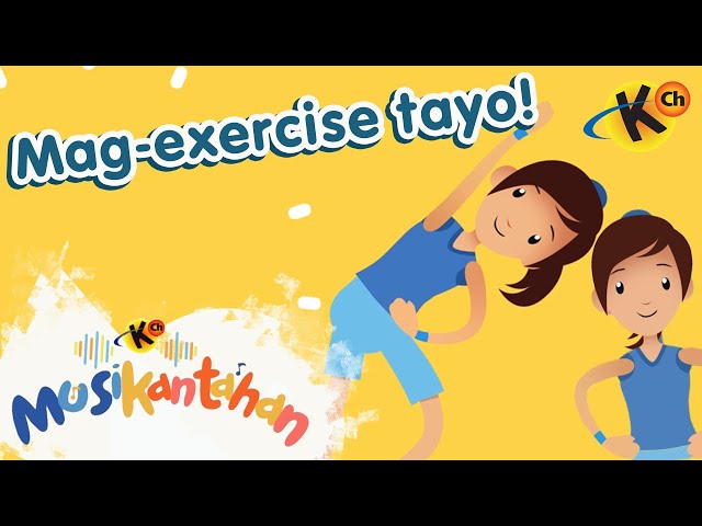 Mag-exercise Tayo Tuwing Umaga | Musikantahan