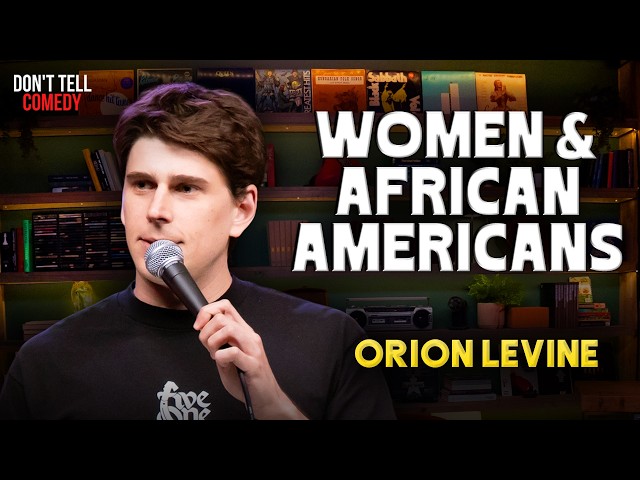 Women & African Americans | Orion Levine | Stand Up Comedy