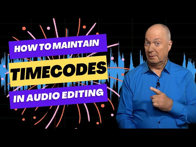 How to maintain timecodes in an audio edit
