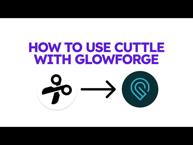 How to Use Cuttle with Glowforge