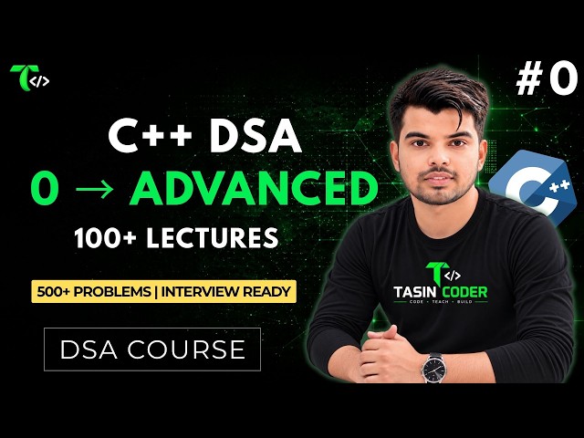 🚀 C++ DSA COURSE 2026 IS LIVE! | 0 → Advanced DSA COURSE | 100+ Lectures | TasinCoder