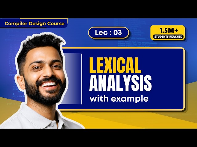 Lec-3: Lexical Analysis in Compiler Design with Examples