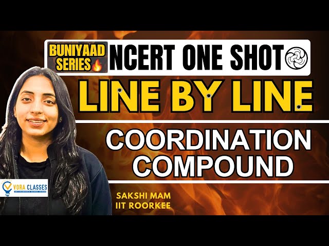 Buniyaad NCERT Line by Line Coordination Compounds | Boards | NEET  #neet #cbse #cbseboard #neet2024