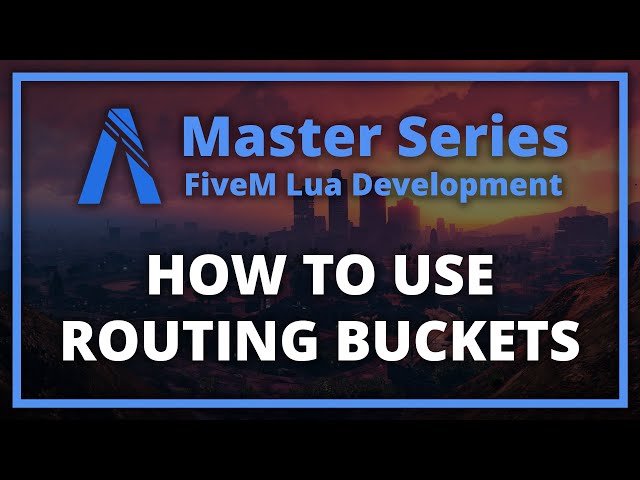 How to use Routing Buckets (FiveM Lua Scripting Master Series)
