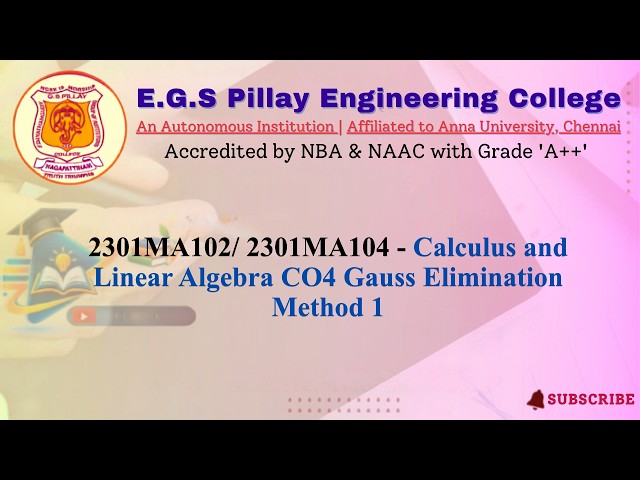 2301MA104 Calculus and Linear Algebra CO4 Gauss Elimination Method 1 Mrs S Srividhya