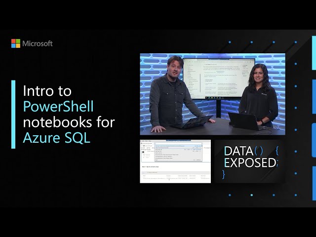 Intro to PowerShell notebooks for Azure SQL | Data Exposed