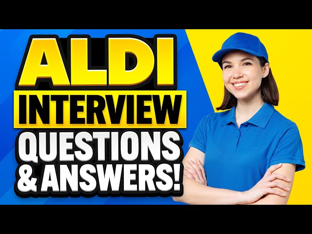 ALDI INTERVIEW QUESTIONS & ANSWERS! (How to PASS the ALDI Interview in 2026!)