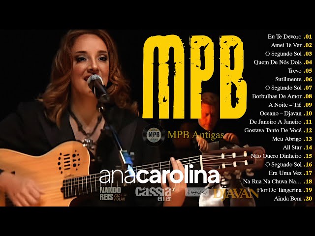 Ana Carolina, Cassia Eller, Rita Lee, Zé Ramalho - MPB Antigas - Música Popular Brasileira #mpb