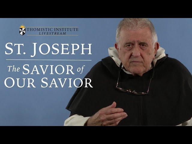 St. Joseph: The Savior of our Savior - Fr. Basil Cole, O.P.