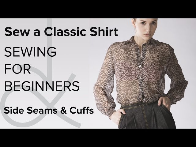 How to Sew a Classic Shirt, Sewing for Beginners Part 9