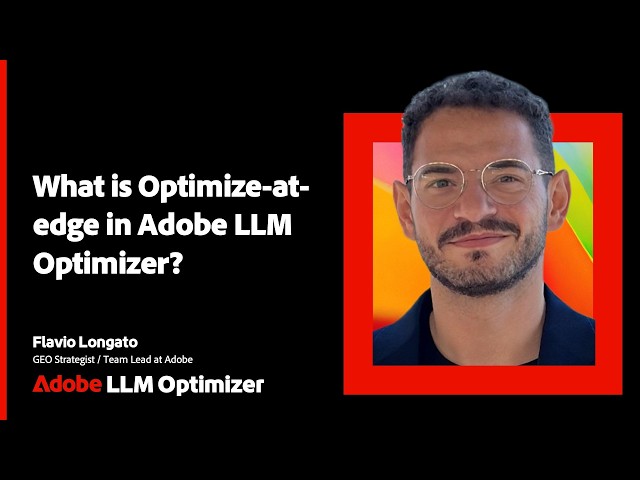 What Is "Optimize at the Edge"? | Adobe Brand Visibility