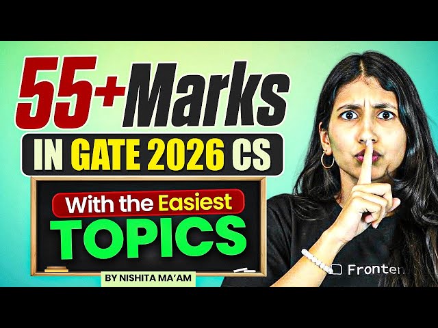 GATE 2026 | How to Score 55+ Marks with the Easiest CS Topics