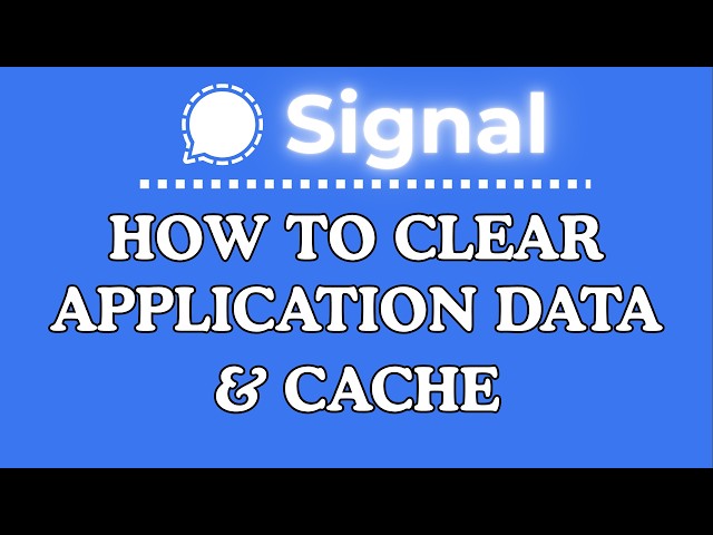 How to Clear Application Data & Cache on Signal | PC Tutorial 👍