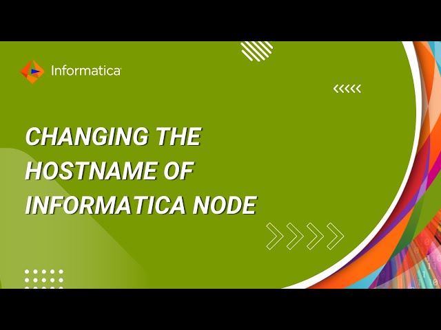 How to Change the Hostname of Informatica Node