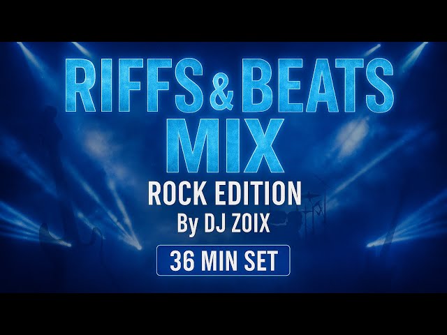 DJ ZOIX 🎸RIFFS & BEATS MIX 🎸 [ROCK EDITION] OCT 25