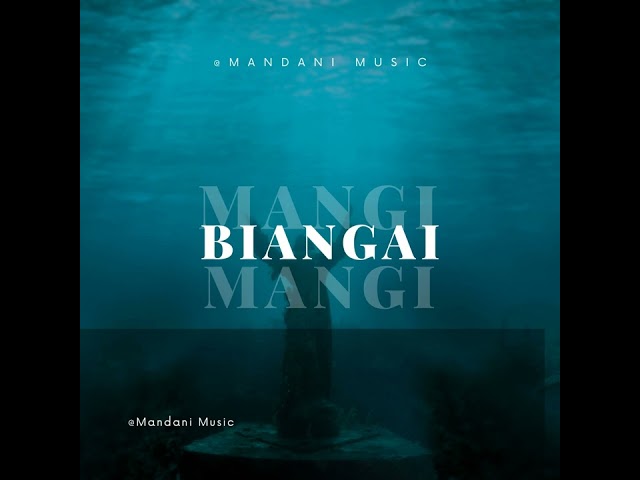 Mangi Biangai β Mandani Music