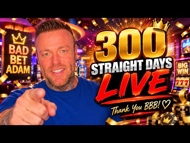 Casino Gambling! Celebrating 300 Straight Days Live!