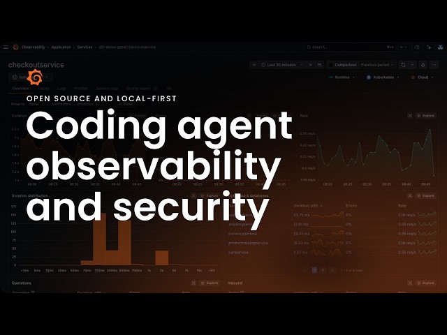 How to Observe and Secure Coding Agents (OSS) | Grafana Labs
