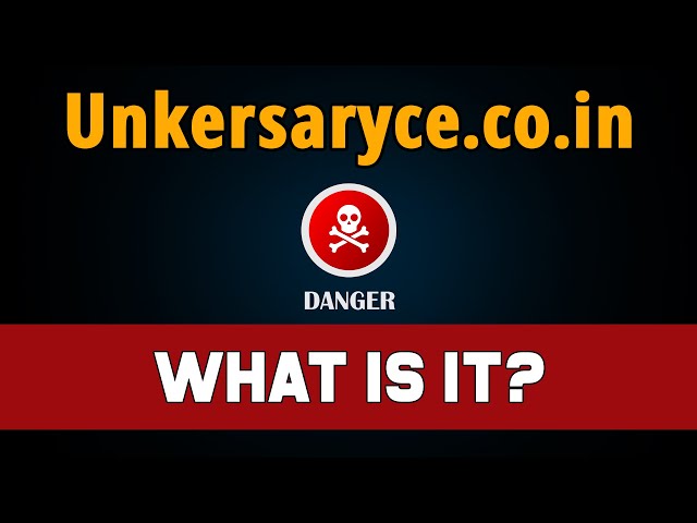 How To Remove Unkersaryce.co.in Notification Scam?