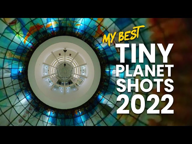 My Best Tiny Planet Shots 2022