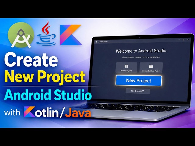 How to Create a New Project in Android Studio | Java & Kotlin Tutorial (2026)