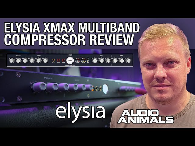 Elysia XMAX Multiband Compressor Review