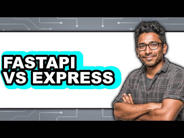 FastAPI vs Express - Which Is Better?